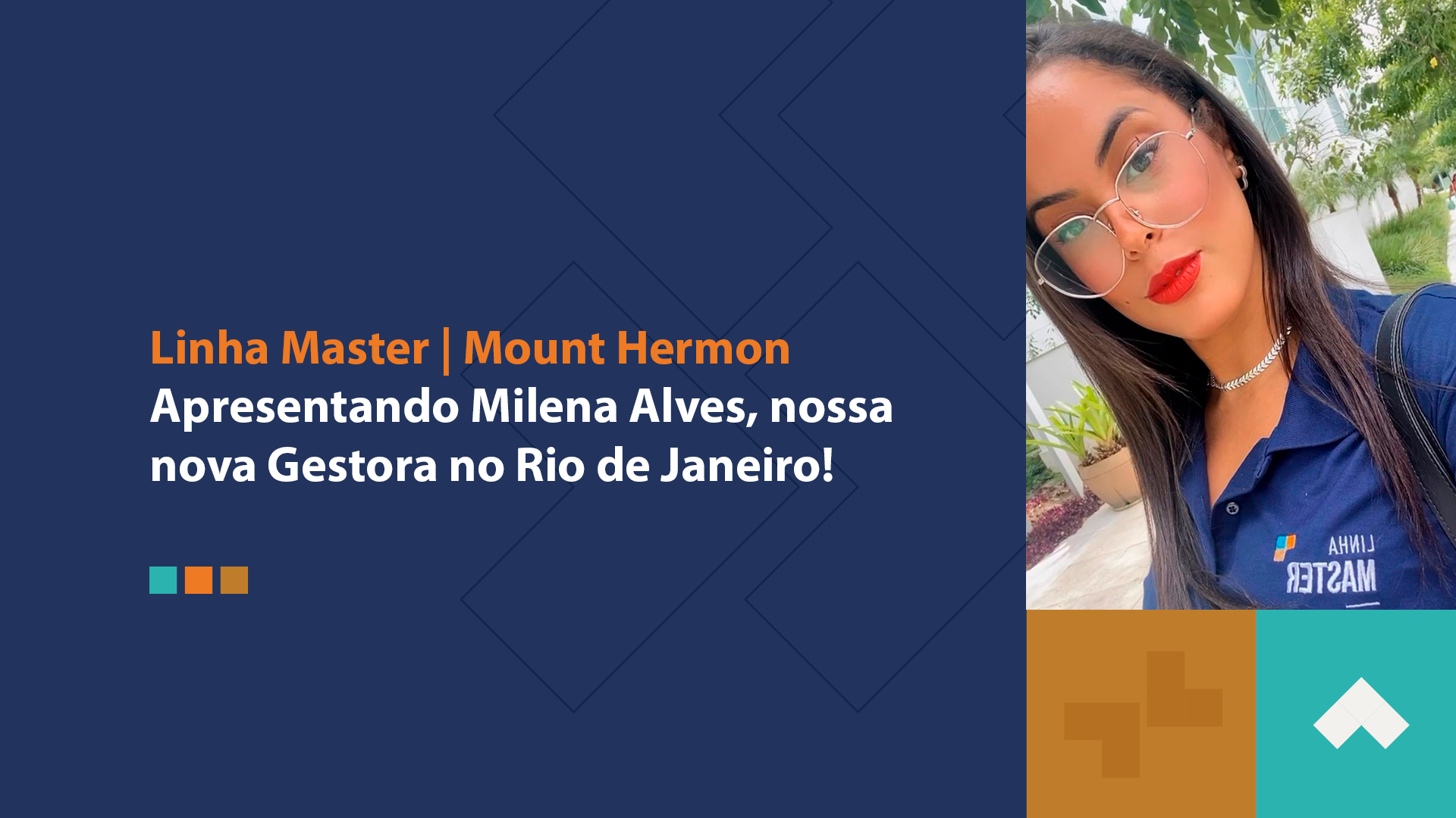 Leia mais sobre o artigo LINHA MASTER | MOUNT HERMON: Apresentando Milena Alves, nossa nova Gestora no Rio de Janeiro!
