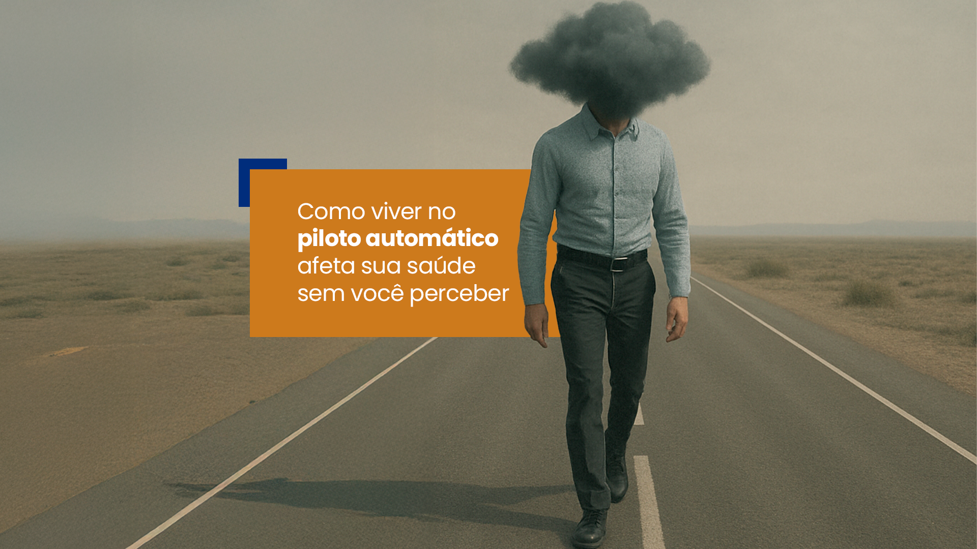Leia mais sobre o artigo Como viver no piloto automático afeta sua saúde sem você perceber